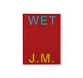 WET by Jurgen Maelfeyt
